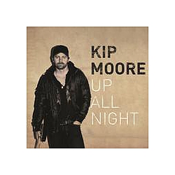 Kip Moore - Up All Night album