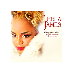 Leela James - Loving You More... In The Spirit Of Etta James альбом