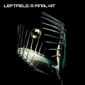 Leftfield - A Final Hit album