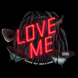 Lil Wayne - Love Me альбом