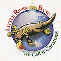 Little River Band - We Call It Christmas альбом