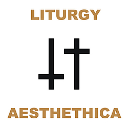 Liturgy - Aesthethica альбом