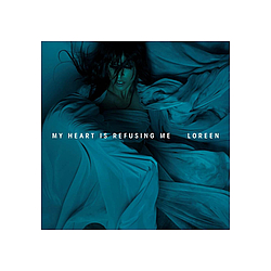 LOREEN - My Heart Is Refusing Me album