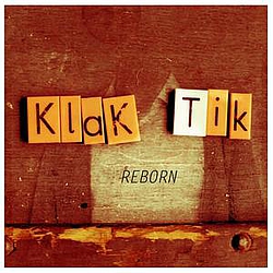 Klak Tik - Reborn album