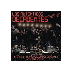 Los Autenticos Decadentes - Hecho en MÃ©xico en Vivo en el Palacio de los Deportes - 25 Aniversario album