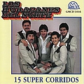Los Huracanes Del Norte - 15 Super Corridos альбом