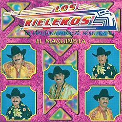 Los Rieleros Del Norte - El Maquinista album