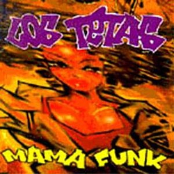 Los Tetas - Mama Funk album