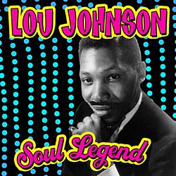 Lou Johnson - Soul Legend album