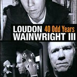 Loudon Wainwright Iii - 40 Odd Years album