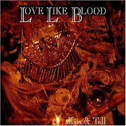 Love Like Blood - Kiss And Tell album