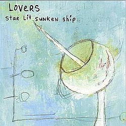 Lovers - Star Lit Sunken Ship album