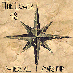 The Lower 48 - Where All Maps End album
