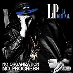 Lp Da Original - No Organization No Progress album