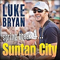 Luke Bryan - Spring Break 4...Suntan City album