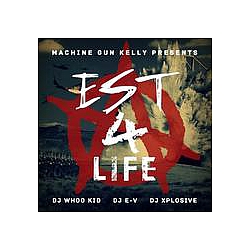 Machine Gun Kelly - EST 4 Life ? album