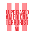 Lupe Fiasco - American Terrorist III album