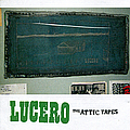 Lucero - The Attic Tapes album