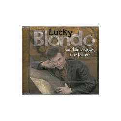 Lucky Blondo - Sur Ton Visage Une Larme альбом