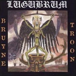 Lugubrum - Bruyne Troon album