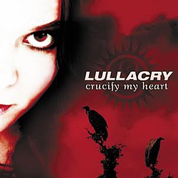 Lullacry - Crucify My Heart album