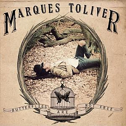 Marques Toliver - Butterflies Are Not Free album