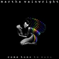 Martha Wainwright - Come Home To Mama album