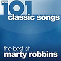 Marty Robbins - 101 Classic Songs - The Best of Marty Robbins альбом