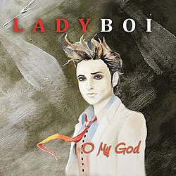 Ladyboi - O&#039; My God album
