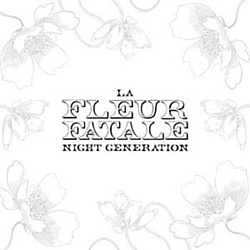 La Fleur Fatale - Night Generation альбом