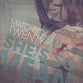 Matchbox Twenty - She&#039;s So Mean альбом