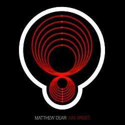 Matthew Dear - Asa Breed (Black Edition) album