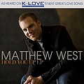 Matthew West - Hold You Up EP album