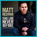 Matt Redman - Sing Like Never Before: The Essential Collection album