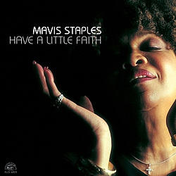 Mavis Staples - Have a Little Faith альбом