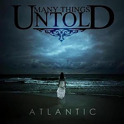 Many Things Untold - Atlantic альбом