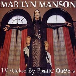Marilyn Manson - TV-Fucked by Plastic Queens album