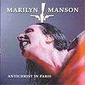 Marilyn Manson - 2003-11-28: Antichrist in Paris 2003: Bercy Festival, Paris, France альбом