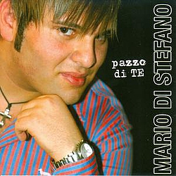 Mario Di Stefano - Pazzo Di Te альбом