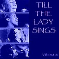 Marlene Dietrich - Till The Lady Sings   Volume 3 альбом