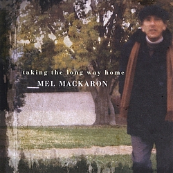 Mel MacKaron - Taking the Long Way Home альбом