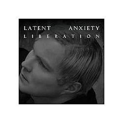 Latent Anxiety - Liberation альбом