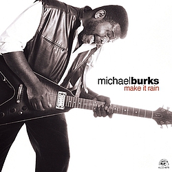 Michael Burks - Make It Rain альбом