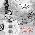 Mikey Wax - And A Happy New Year album