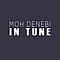 Moh Denebi - In Tune альбом