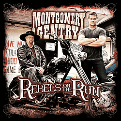Montgomery Gentry - Rebels on the Run album