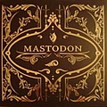 Mastodon - Mastodon (Boxed Set) альбом