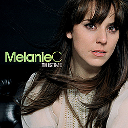 Melanie C (Melanie Chisholm) - This Time альбом