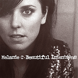 Melanie C (Melanie Chisholm) - Beautiful Intentions album