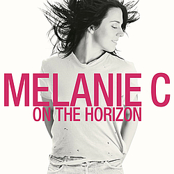 Melanie C (Melanie Chisholm) - On the Horizon альбом